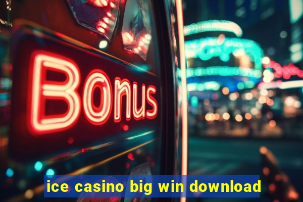 ice casino big win download